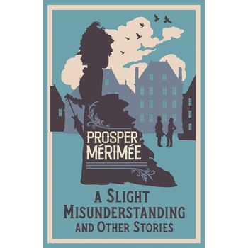 A Slight Misunderstanding and Other Stories (Paperback) van Prosper Merimee