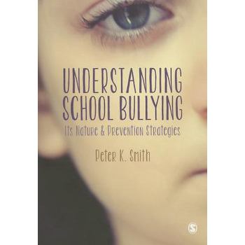 Understanding School Bullying: Its Nature and Prevention Strategies (Paperback) bij Singel 344