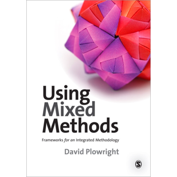 Using Mixed Methods: Frameworks for an Integrated Methodology (Paperback) bij Singel 344