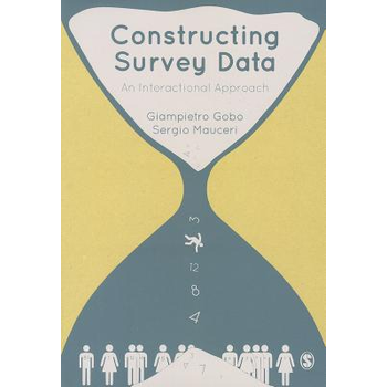 Constructing Survey Data: An Interactional Approach (Paperback) bij Singel 344