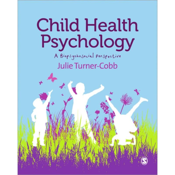 Child Health Psychology: A Biopsychosocial Perspective (Paperback) bij Singel 344