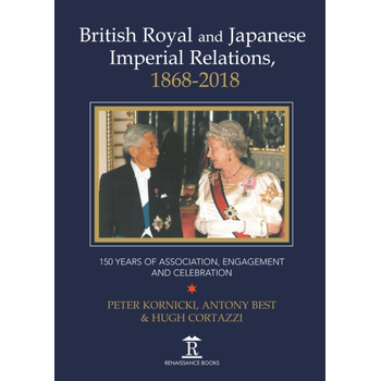 British Royal and Japanese Imperial Relations, 1868-2018 (Hardback) bij Singel 344