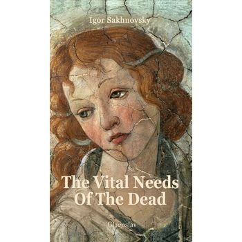 The vital needs of the dead (Paperback) bij Singel 344