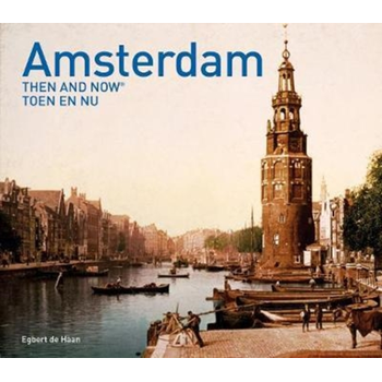 Amsterdam Then and Now (R) (Hardback) bij Singel 344