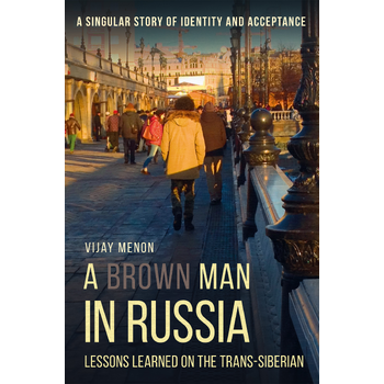 A Brown Man in Russia - Lessons Learned on the Trans-Siberian (Paperback) bij Singel 344