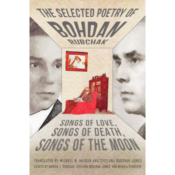 The Selected Poetry of Bohdan Rubchak (Paperback) bij Singel 344