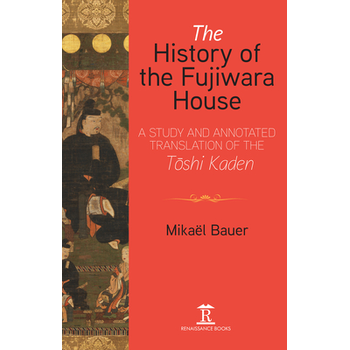 The History of the Fujiwara House (Paperback) bij Singel 344