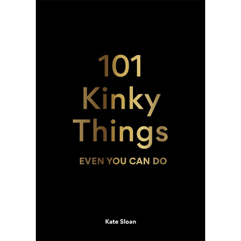 101 Kinky Things Even You Can Do (Hardback) bij Singel 344
