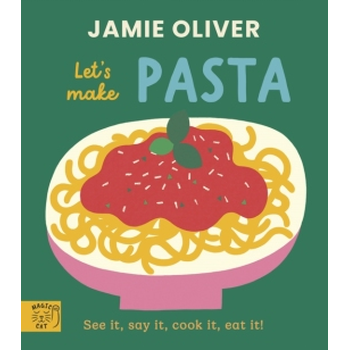Jamie Oliver: Let's Make Pasta (Board book) bij Singel 344