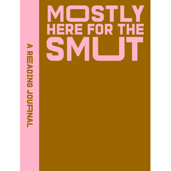 A Reading Journal: Mostly Here for the Smut (Paperback) bij Singel 344