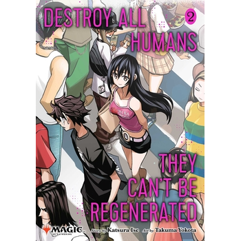 Destroy All Humans. They Can't Be Regenerated. A Magic: The Gathering Manga, Vol. 2 (Paperback) bij Singel 344