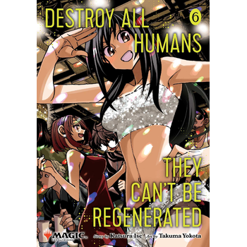 Destroy All Humans. They Can't Be Regenerated. A Magic: The Gathering Manga, Vol. 6 (Paperback) bij Singel 344
