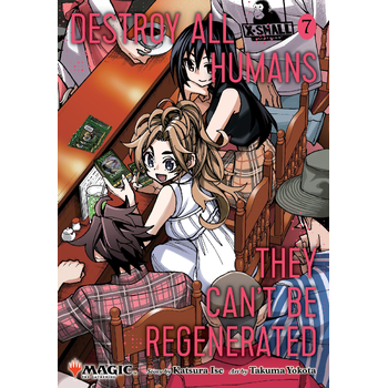 Destroy All Humans. They Can't Be Regenerated. A Magic: The Gathering Manga, Vol. 7 (Paperback) bij Singel 344