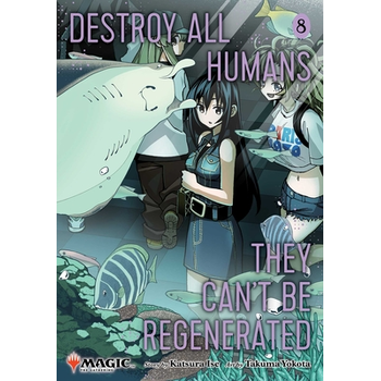 Destroy All Humans. They Can't Be Regenerated. A Magic: The Gathering Manga, Vol. 8 (Paperback) bij Singel 344