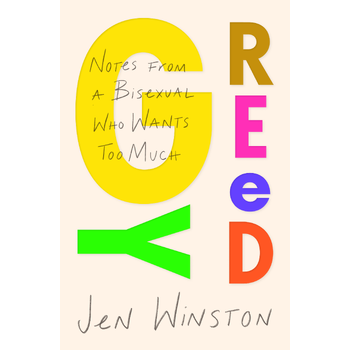Greedy: Notes from a Bisexual Who Wants Too Much (Paperback) bij Singel 344