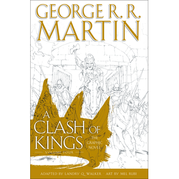 A Song of Ice and Fire Graphic Novels:A Clash of Kings: The Graphic Novel: Volume Four van george r. r. martin