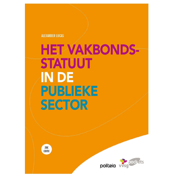Het vakbondsstatuut in de publieke sector (beperkte herdruk van boek uit 2014) (Paperback) bij Singel 344