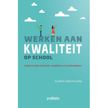 Werken aan kwaliteit op school (Paperback) bij Singel 344