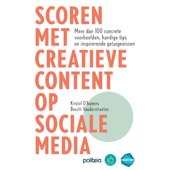 Scoren met creatieve content op sociale media | Nieuwe editie (Paperback) bij Singel 344
