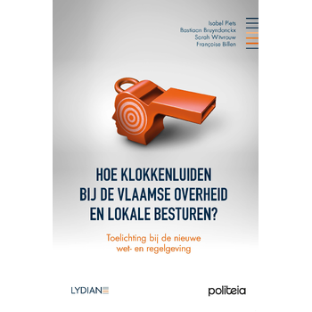 Hoe klokkenluiden bij de Vlaamse overheid en lokale besturen (Paperback) bij Singel 344