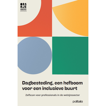 Dagbesteding, een hefboom voor een inclusieve buurt (Paperback) bij Singel 344