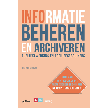 Informatie beheren en archiveren: publiekswerking en archiefgebruikers (Paperback) bij Singel 344
