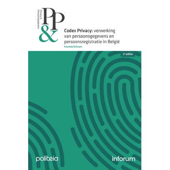 Codex Privacy: verwerking van persoonsgegevens en persoonsregistratie in België - 2e editie (Paperback) bij Singel 344