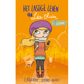 Het lastige leven van Léa Olivier D06 - Achtbaan (Paperback) bij Singel 344