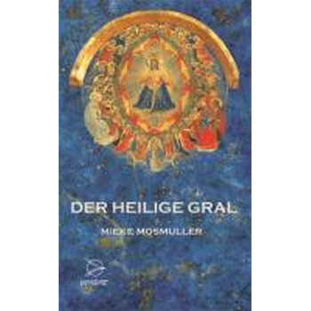 Der Heilige Gral (Hardback) van Mosmuller, Mieke