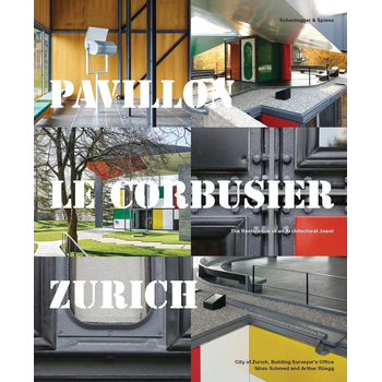Pavillon Le Corbusier Zurich (Hardback) bij Singel 344
