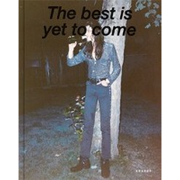 The Best Is Yet To Come (Hardback) bij Singel 344