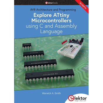 Explore ATtiny Microcontrollers using C and Assembly Language (Paperback) bij Singel 344