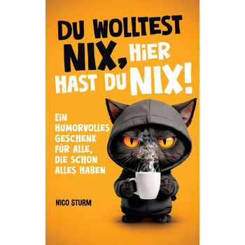 Du wolltest NIX – hier hast du NIX! (Paperback) bij Singel 344