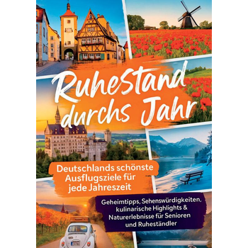 Ruhestand durchs Jahr – Deutschlands schönste Ausflugsziele für jede Jahreszeit (Paperback) bij Singel 344