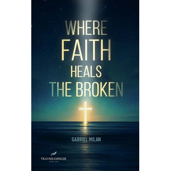 Where Faith Heals the Broken: Poems on Love, Loss, and God (Paperback) bij Singel 344