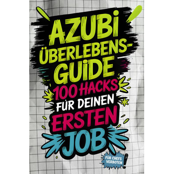Azubi-Überlebensguide: 100 Hacks für deinen ersten Job - von peinlichen Fragen bis Chef-Check (Paperback) bij Singel 344