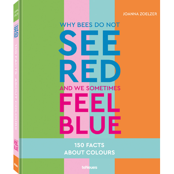 Why bees do not see red and we sometimes feel blue (Hardback) bij Singel 344