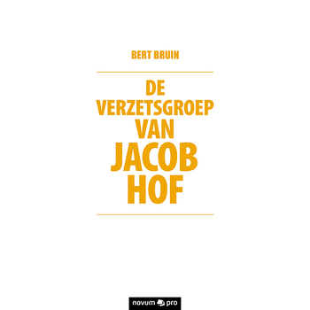 De verzetsgroep van Jacob Hof (Paperback) bij Singel 344