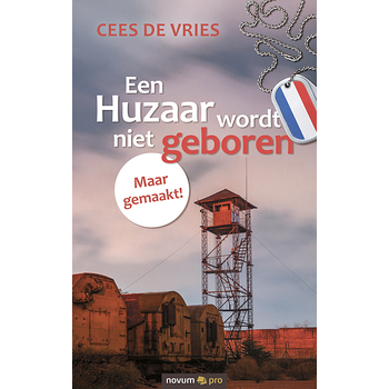 Een Huzaar wordt niet geboren Maar gemaakt! (Paperback) bij Singel 344