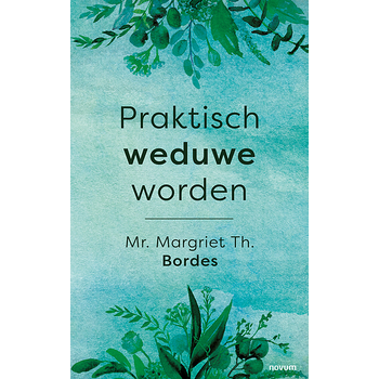 Praktisch weduwe worden (Paperback) van Mr. Margriet Th. . Bordes