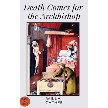 Death Comes for the Archbishop (Paperback) van Willa Cather