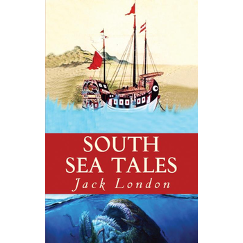 South Sea Tales (Paperback) van Jack London