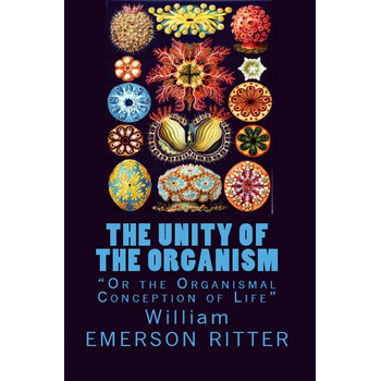 The Unity of the Organism (Paperback) bij Singel 344