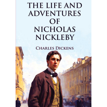 The Life and Adventures of Nicholas Nickleby (Paperback) bij Singel 344