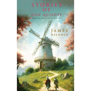 Stories of Don Quixote Written Anew for Children (Paperback) bij Singel 344