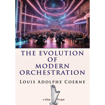 The Evolution of Modern Orchestration (Paperback) bij Singel 344