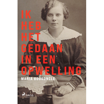 Ik heb het gedaan in een opwelling (Paperback) van Maria Bouroncle