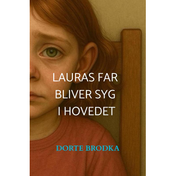 Lauras far bliver syg i hovedet (Paperback) bij Singel 344