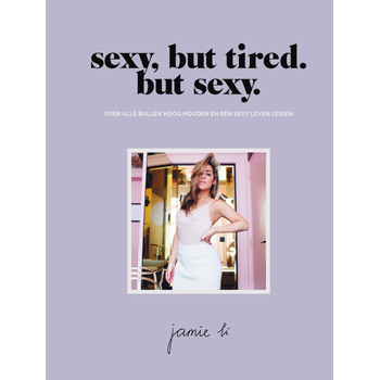 Sexy, but tired. But sexy. (Hardback) bij Singel 344