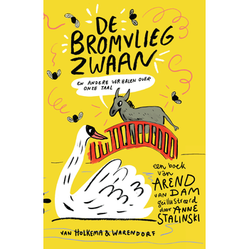 De bromvliegzwaan (Hardback) bij Singel 344